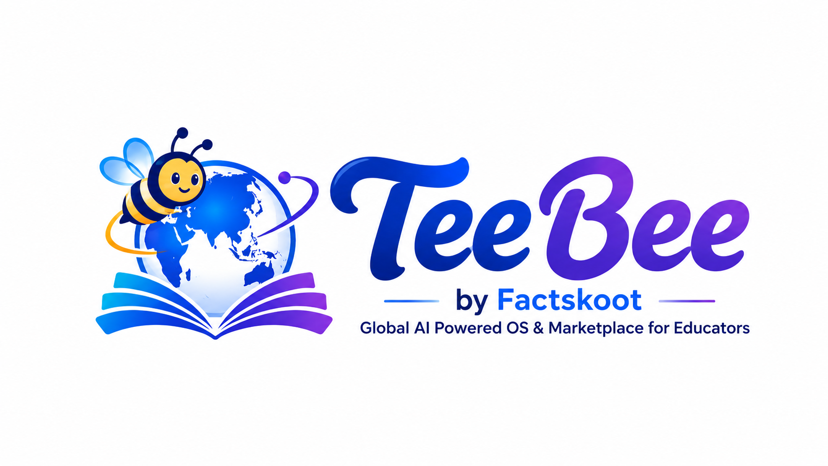 TeeBee — AI Global OS & Marketplace for Educators · by Factskoot